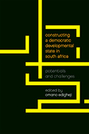 Constructing a Democratic Developmental State in South Africa: Potentials and Challenges 