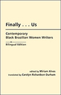 Finally . . . Us: Contemporary Black Brazilian Women Writers