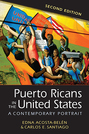 Puerto Ricans in the United States: A Contemporary Portrait, 2nd edition 