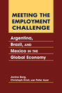 Meeting the Employment Challenge: Argentina, Brazil, and Mexico in the Global Economy