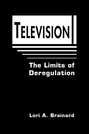 Television: The Limits of Deregulation