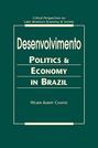 Desenvolvimento: Politics and Economy in Brazil