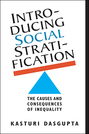 Introducing Social Stratification: The Causes and Consequences of Inequality