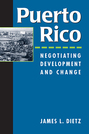 Puerto Rico: Negotiating Development and Change