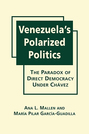 Venezuela's Polarized Politics: The Paradox of Direct Democracy Under Chávez