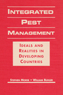Integrated Pest Management: Ideals and Realities in Developing Countries