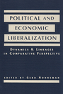 Political and Economic Liberalization: Dynamics and Linkages in Comparative Perspective