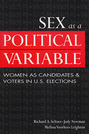 Sex as a Political Variable: Women as Candidates and Voters in U.S. Elections