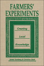 Farmers' Experiments: Creating Local Knowledge
