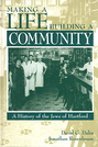 Making a Life Building a Community: A History of the Jews of Hartford
