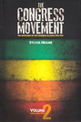 The Congress Movement, Volume 2: The Unfolding of the Congress Alliance 1912-1961