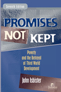 Promises Not Kept: Poverty and the Betrayal of Third World Development, 7th edition