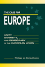 The Case for Europe: Unity, Diversity, and Democracy in the European Union