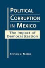 Political Corruption in Mexico: The Impact of Democratization 