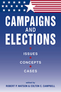 Campaigns and Elections: Issues, Concepts, Cases