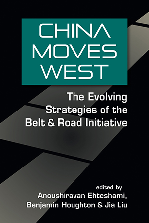 China Moves West: The Evolving Strategies of the Belt and Road Initiative
